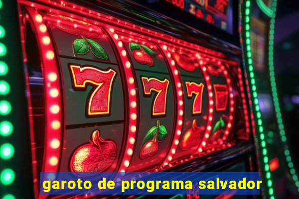 garoto de programa salvador